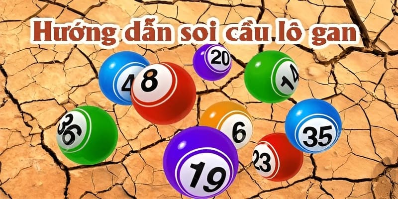 Soi cầu Lotto chuẩn nhất từ các lô gan